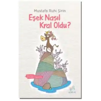 Eşek Nasıl Kral Oldu?