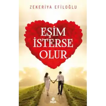Eşim İsterse Olur - Evlilik Öyküleri 1