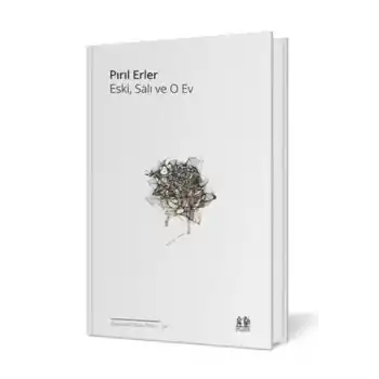 Eski, Salı ve O Ev