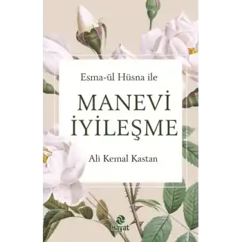 Esma-Ül Hüsna İle Manevi  İyileşme