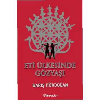 Eti Ülkesinde Gözyaşı