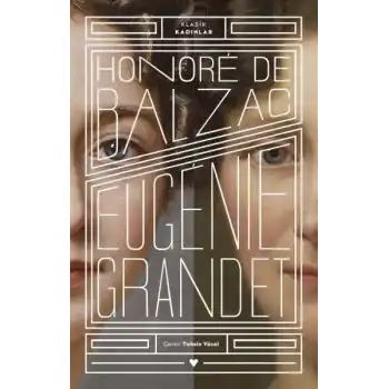 Eugenie Grandet - Klasik Kadınlar