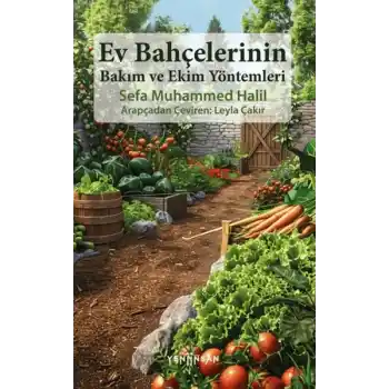 Ev Bahçelerinin Bakım ve Ekim Yöntemleri