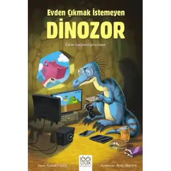 Evden Çıkmak İstemeyen Dinozor