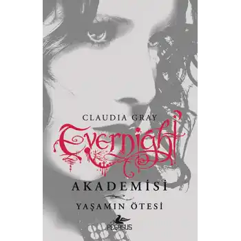Evernight Akademisi 4 - Yaşamın Ötesi