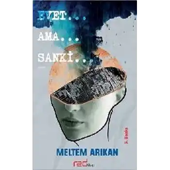 Evet… Ama… Sanki…