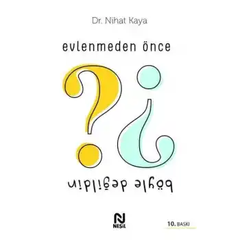 Evlenmeden Önce Böyle Değildin