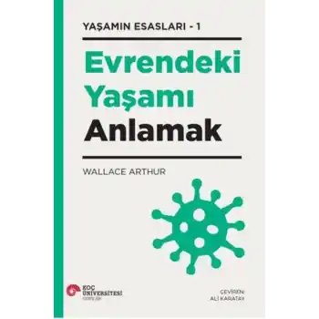 Evrendeki Yaşamı Anlamak - Yaşamın Esasları 1