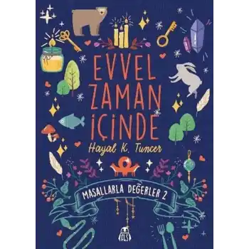 Evvel Zaman İçinde - Masallarla Değerler 2