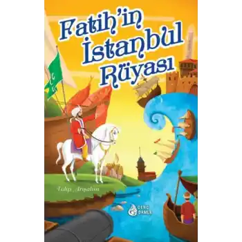 Fatihin İstanbul Rüyası