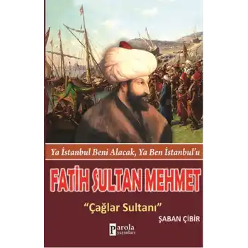 Fatih Sultan Mehmet  Çağlar Sultanı