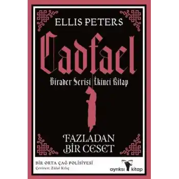 Fazladan Bir Ceset - Cadfael Birader Serisi İkinci Kitap