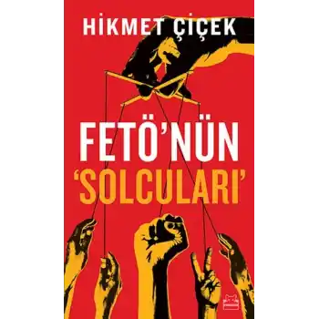 Fetönün Solcuları