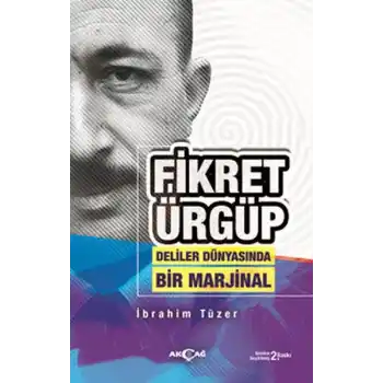 Fikret Ürgüp - Deliler Dünyasında Bir Marjinal
