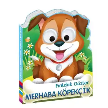 Fırıldak Gözler Merhaba Köpekçik