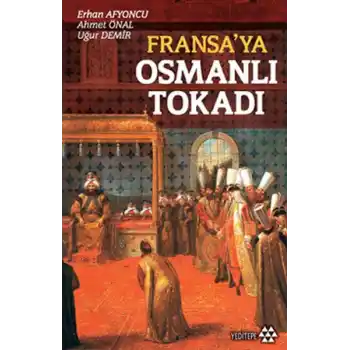 Fransa’ya Osmanlı Tokadı