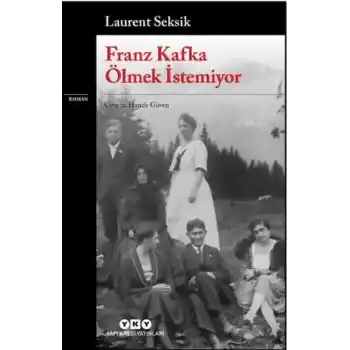 Franz Kafka Ölmek İstemiyor
