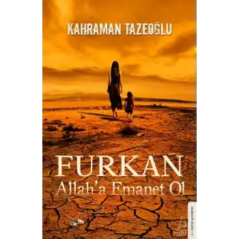 Furkan Allaha Emanet Ol