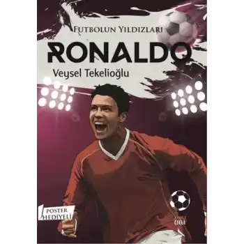 Futbolun Yıldızları Ronaldo (Poster Hediyeli)