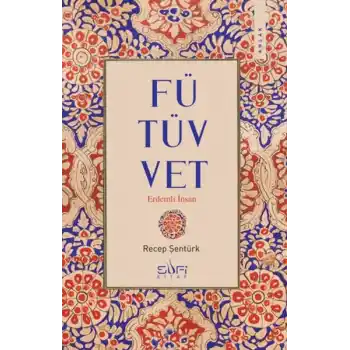 Fütüvvet - Erdemli İnsan