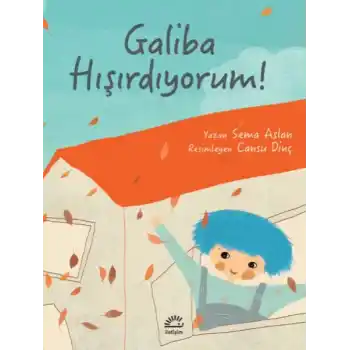 Galiba Hışırdıyorum!