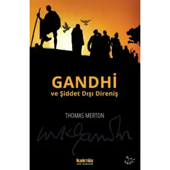 Gandhi ve Şiddet Dışı Direniş