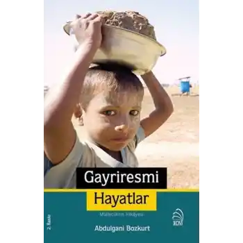 Gayriresmi Hayatlar - Mültecilerin Hikayesi