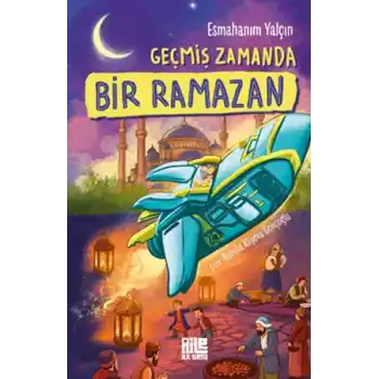 Geçmiş Zamanda Bir Ramazan