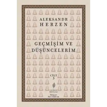 Geçmişim ve Düşüncelerim, Cilt: 3