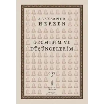 Geçmişim Ve Düşüncelerim, Cilt II