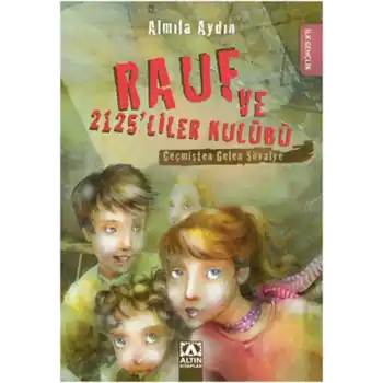 Geçmişten Gelen Şövalye / Rauf ve 2125liler Kulübü