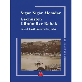 Geçmişten Günümüze Bebek