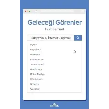 Geleceği Görenler-Türkiyenin İlk İnternet Girişimleri