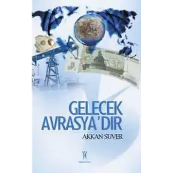 Gelecek Avrasyadır