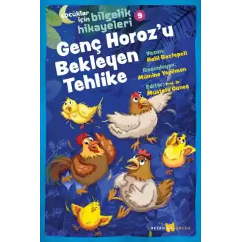 Genç Horozu Bekleyen Tehlike - Çocuklar İçin Bilgelik Hikayeleri 9