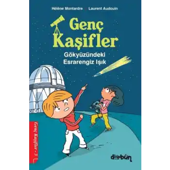 Genç Kaşifler - 3 Gökyüzündeki Esrarengiz Işık