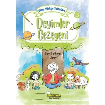 Genç Türkçe Yolcuları - Deyimler Gezegeni