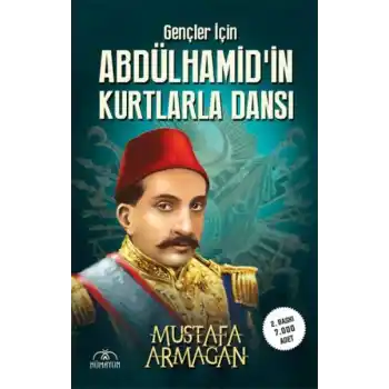 Gençler İçin Abdülhamidin Kurtlarla Dansı