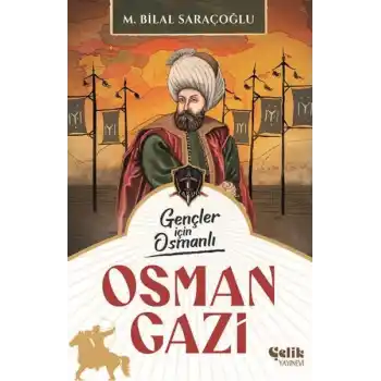 Gençler İçin Osmanlı - Osman Gazi