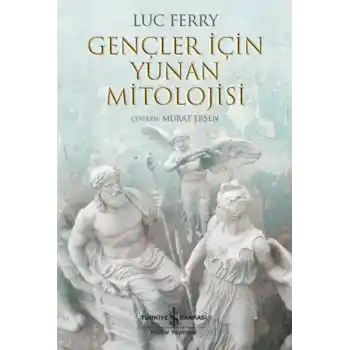 Gençler İçin Yunan Mitolojisi