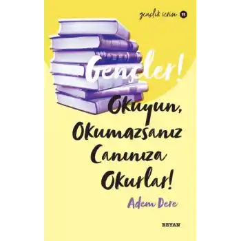 Gençler, Okuyun, Okumazsanız, Canınıza Okurlar! - Gençlik Serisi 11