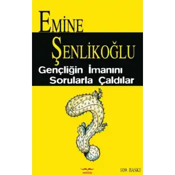 Gençliğin İmanını Sorularla Çaldılar