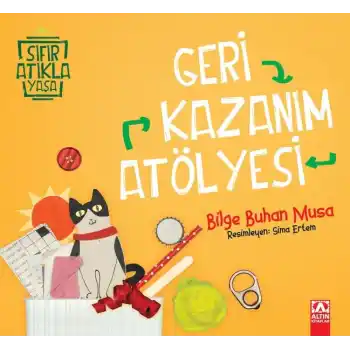 Geri Kazanım Atölyesi - Sıfır Atıkla Yaşa