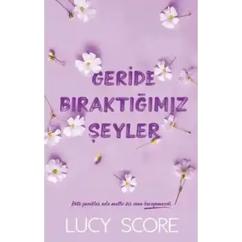 Geride Bıraktığımız Şeyler