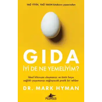 Gıda: İyi De Ne Yemeliyim?