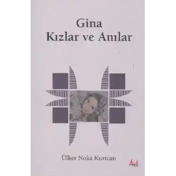 Gina Kızlar ve Anılar