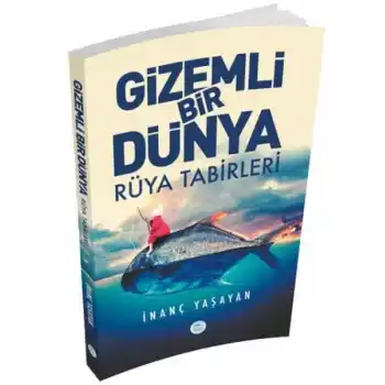 Gizemli Bir Dünya Rüya Tabirleri