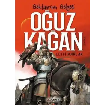 Göktanrı’nın Gölgesi: Oğuz Kağan