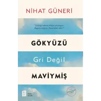 Gökyüzü Gri Değil Maviymiş