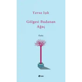 Gölgesi Budanan Ağaç